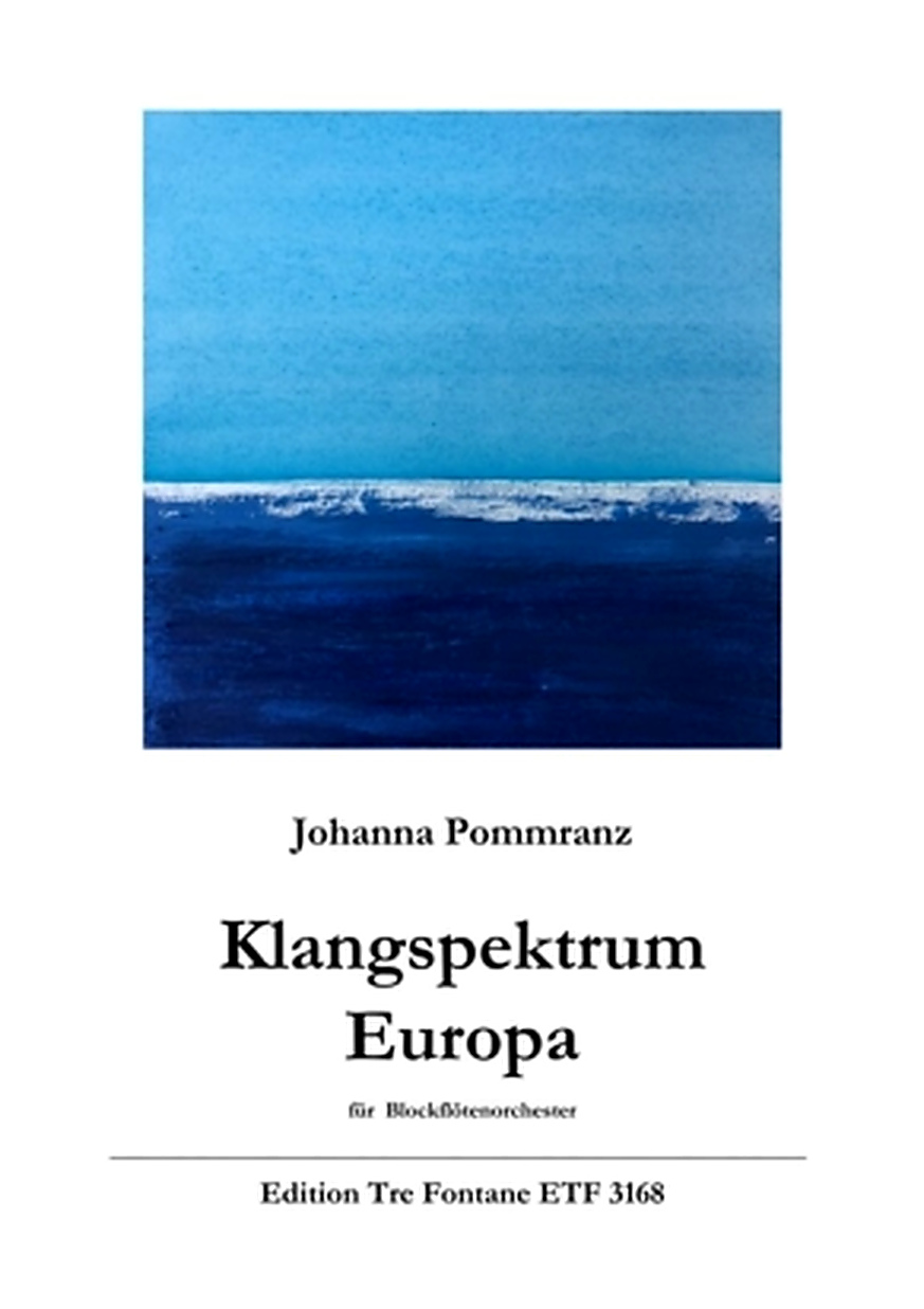 Notenausgabe Klangspektrum Europa von Johanna Pommranz, Edition Tre Fontane ETF 3168